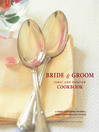 The Bride & Groom First and Forever Cookbook (eBook)